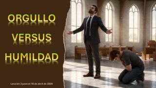 Lección 3 | Orgullo versus humildad | Escuela Sabática PowerPoint [Familia Fustero]