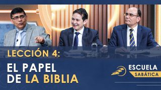 Lección 4 | El papel de la Biblia | Escuela Sabática SUMtv Latino