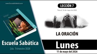 Escuela Sabática | Lunes 11 de mayo del 2026 | Lección Alumnos