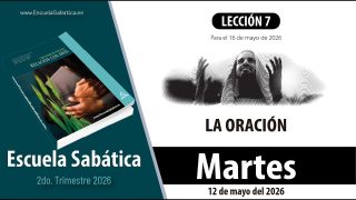 Escuela Sabática | Martes 12 de mayo del 2026 | Lección Alumnos
