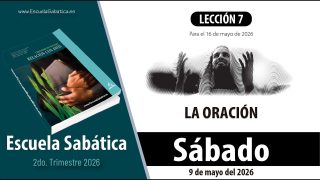 Escuela Sabática | Sábado 9 de mayo del 2026 | Lección Alumnos