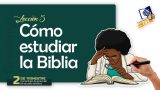 Lección 5 | Cómo estudiar la Biblia | Escuela Sabática LIKE