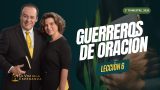 Lección 6 | Guerreros de Oración | Escuela Sabática La Voz de la Esperanza