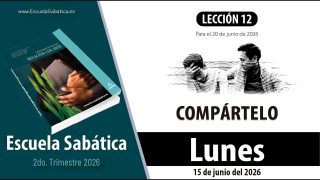 Escuela Sabática | Lunes 15 de junio del 2026 | Lección Alumnos