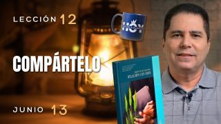 Escuela Sabática | Sábado 13 de junio del 2026 | Oliver Coronado