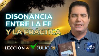 Escuela Sabática | Domingo 19 de julio del 2026 | Disonancia entre fe y práctica | Oliver Coronado