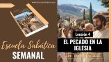 Escuela Sabática | Lección 4 | El Pecado en la Iglesia | Lección Semanal