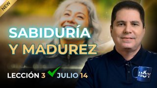 Escuela Sabática | Martes 14 de julio del 2026 | Sabiduría y madurez | Oliver Coronado