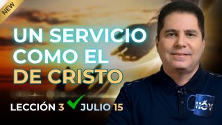 Escuela Sabática | Miércoles 15 de julio del 2026 | Un servicio como el de Cristo | Oliver Coronado