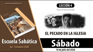 Escuela Sabática | Sábado 18 de julio del 2026 | El Pecado en la Iglesia | Lección Alumnos