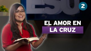 Lección 2 | El Mensaje de la Cruz | Escuela Sabática Universitaria en UMtv