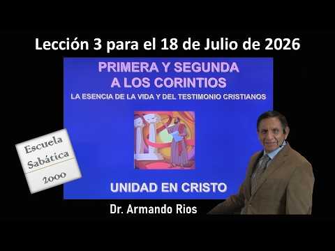Lección 3 | Unidad en Cristo | Escuela Sabática 2000