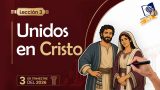 Lección 3 | Unidad en Cristo | Escuela Sabática LIKE